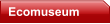 Ecomuseum